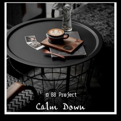Calm Down -( 88 Project ) 2023