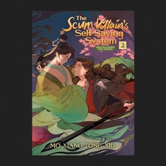 (@Download Now) [e-Book] The Scum Villain's Self-Saving System: Ren Zha Fanpai Zijiu Xitong (Novel)
