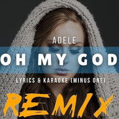 Adele - Oh My God (CraigWelsh Remix Edit)