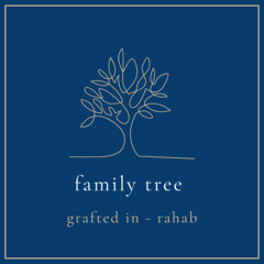 Family Tree - Grafted In - Rahab (Putnoe)