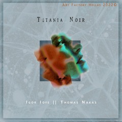 Titania Noir [ Igor Iofe & Thomas Nakas | Trumpet & Piano ]