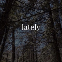 Lately (Prod. Ran & Gwiz)