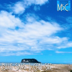 Blue Skys I Can See