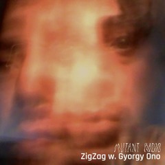 ZigZag With Gyorgy Ono [9.10.2024]