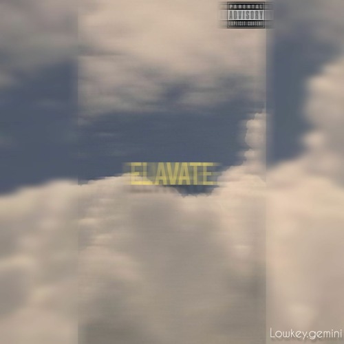 Lowkey.Gemini - Elavate (Prod. Da Sanza)