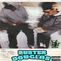 CHRISSYBOO X BABYFACECASH ~BUSTER DOUGLAS