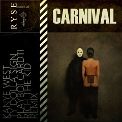 CARNIVAL (Ryse Above All Remix)
