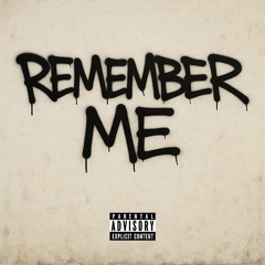 REMEMBER ME