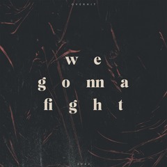 Overhit - We Gonna Fight