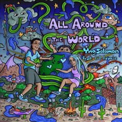 All Around The World feat Lil Lumie