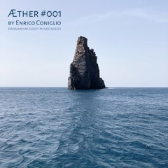 Æther #001 by Enrico Coniglio. Dronarivm Guest Mixes Series