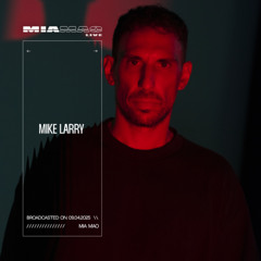 Mike Larry [MIA MAO live] Avr 9, 2025