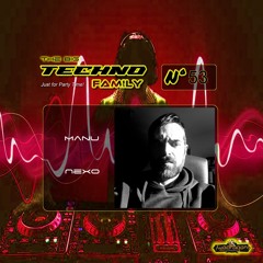 THE BIG TECHNO FAMILY 53 "Guest Mix Techno By Manu Nexo" Radio TwoDragons 7.4.2023