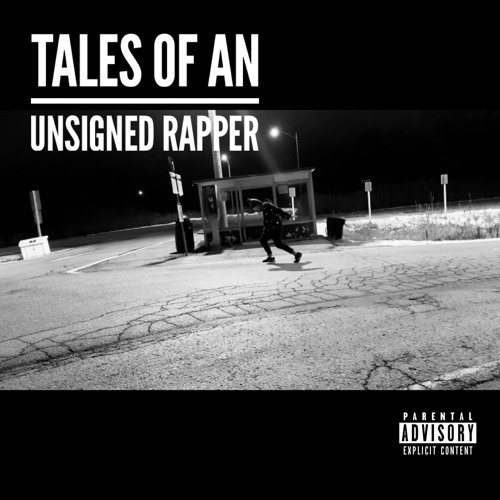 Tales of an Unsigned Rapper
