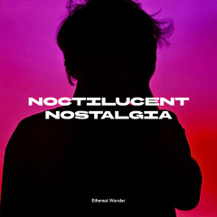 Noctilucent Nostalgia