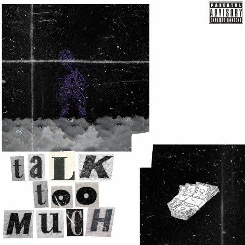 Talk Too Much