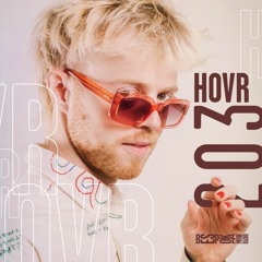 Bespoke Musik Radio 203 : HOVR