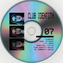 Club Identity 07 - Le Saint (Available on CD on Bandcamp)
