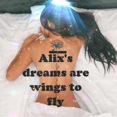Hey DJ. Alix's Dreams Are Wings To Fly
