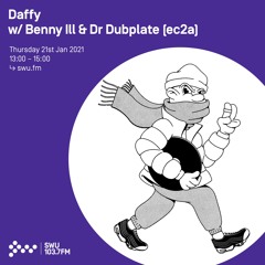 Daffy w/ Benny Ill & Dr Dubplate [ec2a] - 21st JAN 2021