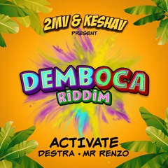 2MV x Keshav x Destra feat. Mr. Renzo - Activate