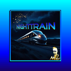 Mike!_Nighttrain