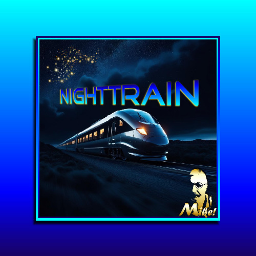 Mike!_Nighttrain