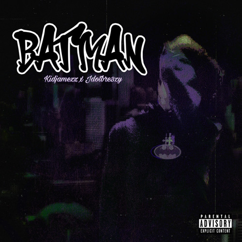 BATMAN (ft. Jdotbre3zy)
