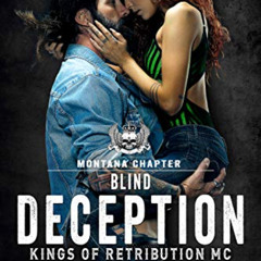 [VIEW] EBOOK 🎯 Blind Deception: Kings of Retribution MC Montana by  Crystal Daniels