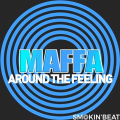 Maffa - Around The Feeling