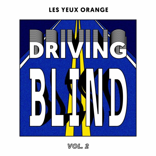 LYO Presents : Driving Blind (Vol. 2) Snippets // BUY NOW!!