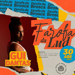 Gui Dantas [LIVE SET] - Farofa da Lud | Birosca - DF