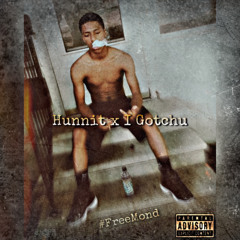 I Gotchu - Hunnit