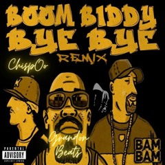 ChispOo - CYPRESS HILL - BOOM BIDDY BYE BYE ( REMIX )
