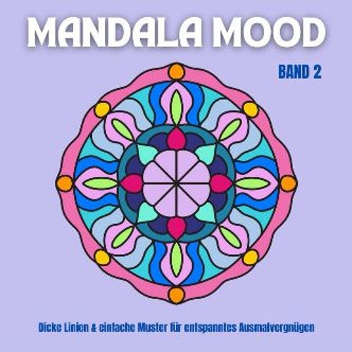 [Ebook] ⚡ Mandala Mood Band 2 - Malbuch mit 40 Mandala-Motiven für Erwachsene, Senioren, Kids: Dic