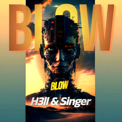 H3ll & Singer - Blow Instagram.com/h3llsinger