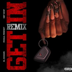 Get In Remix (Feat. Mogul Mindset & NBT Wop)