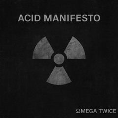 Acid Manifesto N'1