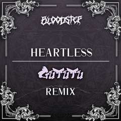 BloodStep - Heartless (GUTUTU Remix)
