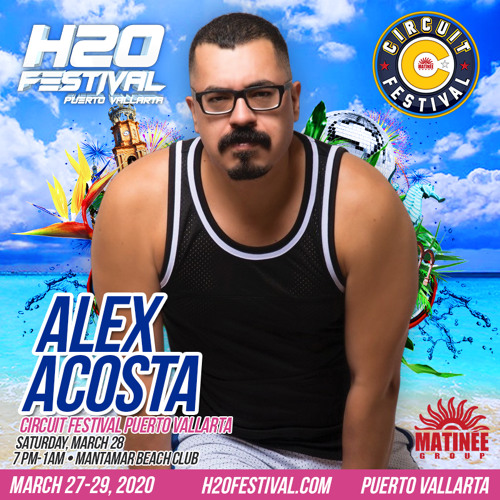 H2O Festival Promo Set- ALEX ACOSTA