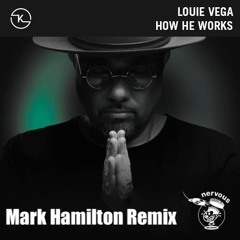 How He Works (Mark Hamilton Remix)