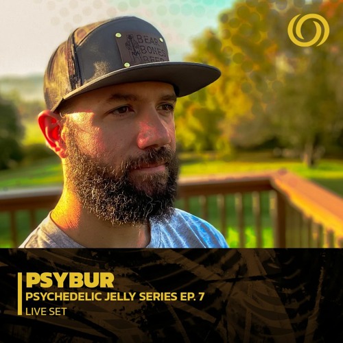 PSYBUR | Psychedelic Jelly Series EP. 7 | 28/03/2023