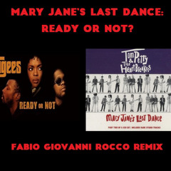 Mary Jane’s Last Dance: Ready or Not?  - Fabio Giovanni Rocco Remix