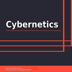 [View] [PDF EBOOK EPUB KINDLE] Cybernetics by  IntroBooks,Andrea Giordani,IntroBooks