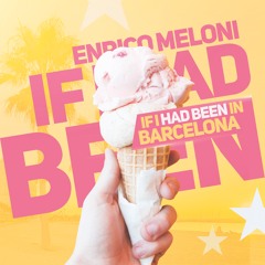 ENRICO MELONI - If I Had Been In Barcelona - In The Mix #57 2K20