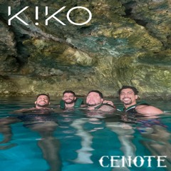 K!KO - Cenote (Extended Mix)