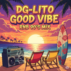 DG-Lito - Good Vibe RnB Mix 90's