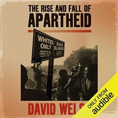 ACCESS PDF 📪 The Rise and Fall of Apartheid: From Racial Domination to Majority Rule