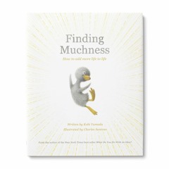 Download Finding Muchness: How to Add More Life to Life {fulll|online|unlimite)