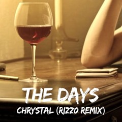 Chrystal - The Days (Rizz0 Remix)